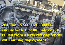 Load image into Gallery viewer, Engine, Volvo S60 T6 B6304T4 pulled from a running daily driver 2012